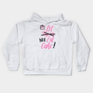 Let Me Eat Cake Kids Hoodie